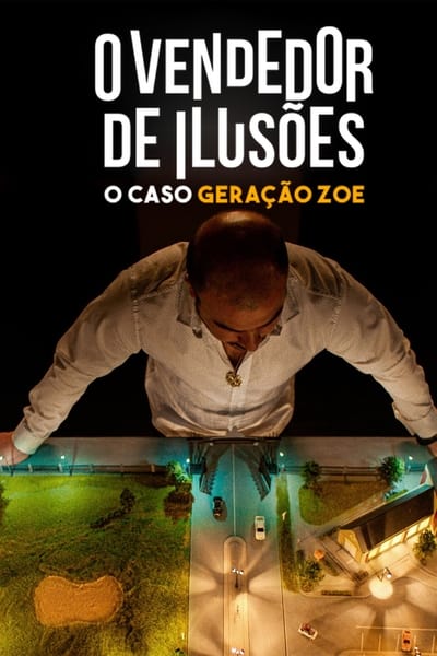 O Vendedor de Ilusões: O Caso Geração Zoe (2024) Torrent Dublado Downloads