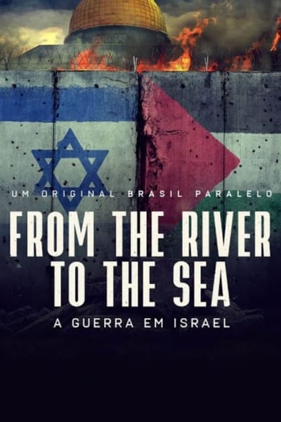 Filme From the River to the Sea – Um Filme Sobre a Guerra em Israel (2024)