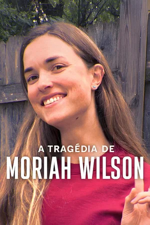 A Tragédia de Moriah Wilson (2026)